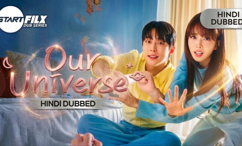 Our Universe HINDI DUBBED STARFILX COMPLETE