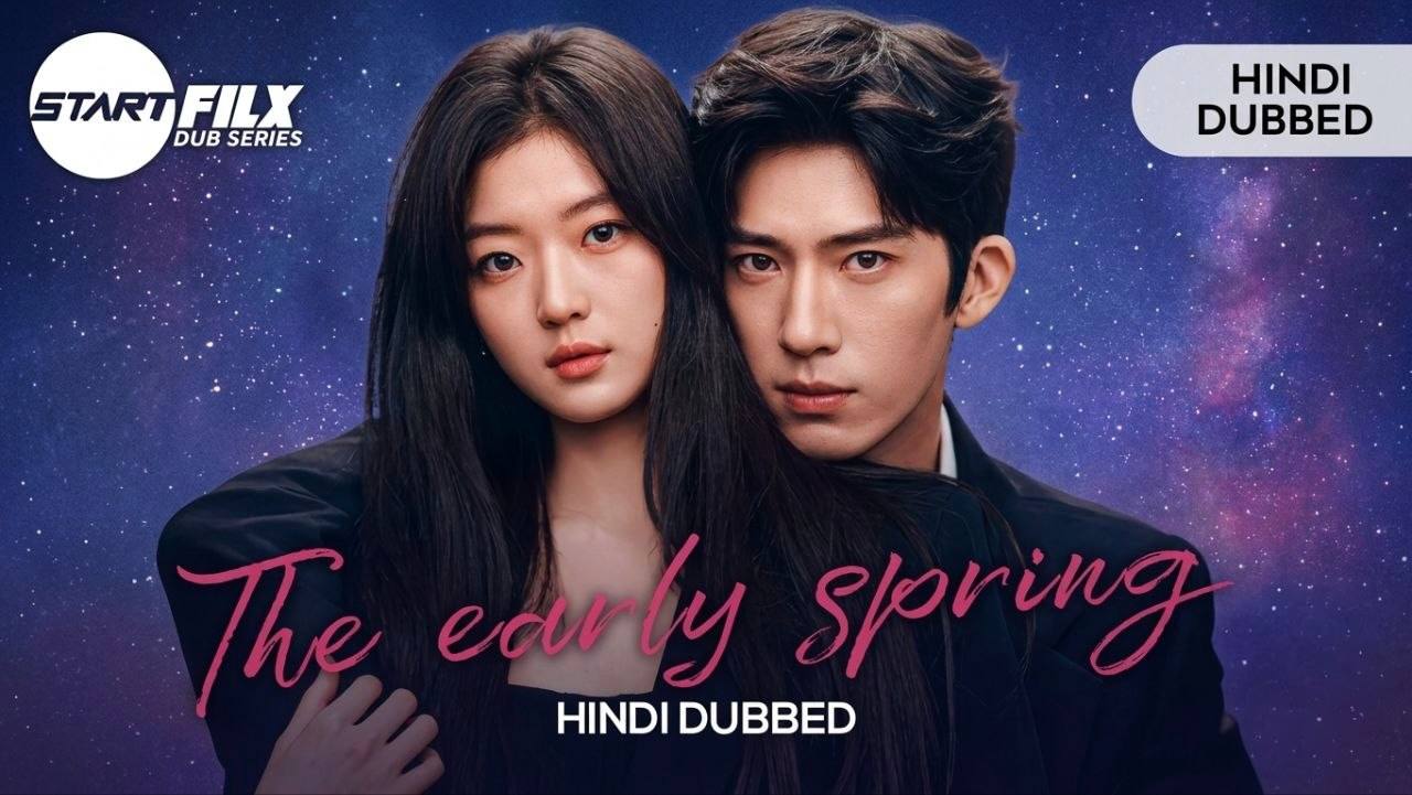 The Early Spring (HINDI DUBBED) | STARFILX | 2 The Early Spring HINDI DUBBED STARFILX 2