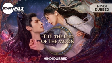Till the End of the Moon (HINDI DUBBED) | STARFILX |