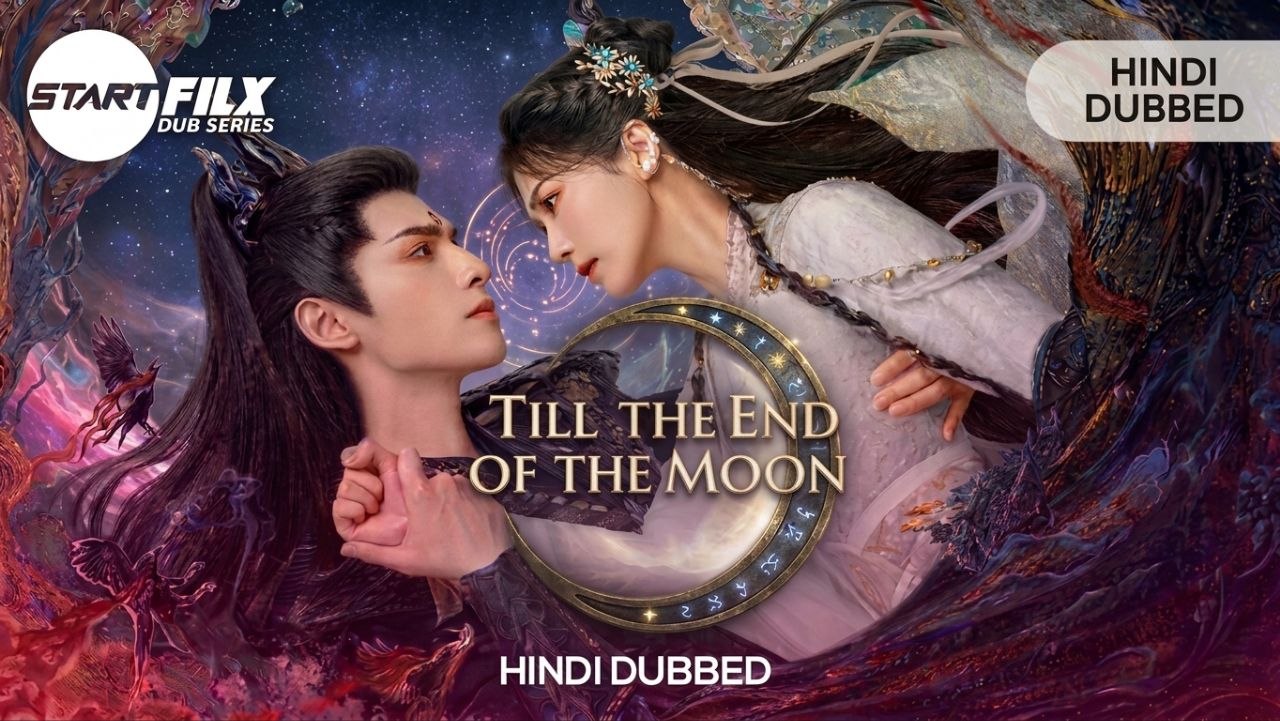 Till the End of the Moon (HINDI DUBBED) | STARFILX | ep 4-12 add 8 Till the End of the Moon (HINDI DUBBED) | STARFILX |