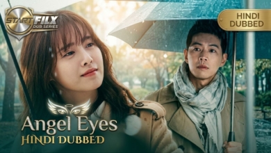 Angel Eyes HINDI DUBBED STARFILX complete