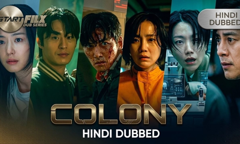 Colony (HINDI DUBBED) | STARFILX | complete 1 Colony (HINDI DUBBED) STARFILX complete