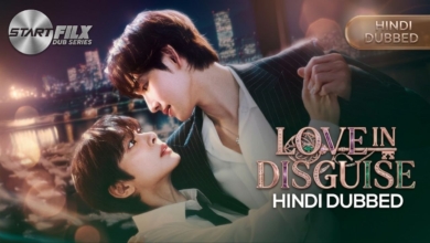 Love in Disguise (HINDI DUBBED) | STARFILX 11 Love in Disguise (HINDI DUBBED) STARFILX