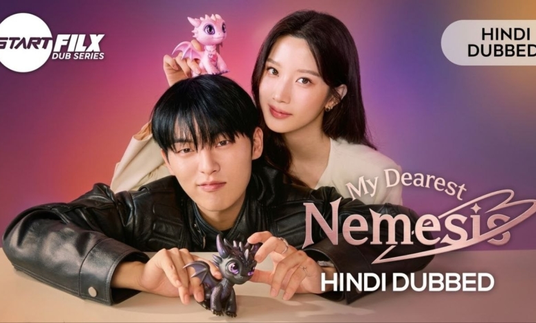My Dearest Nemesis HINDI DUBBED starfilx complete