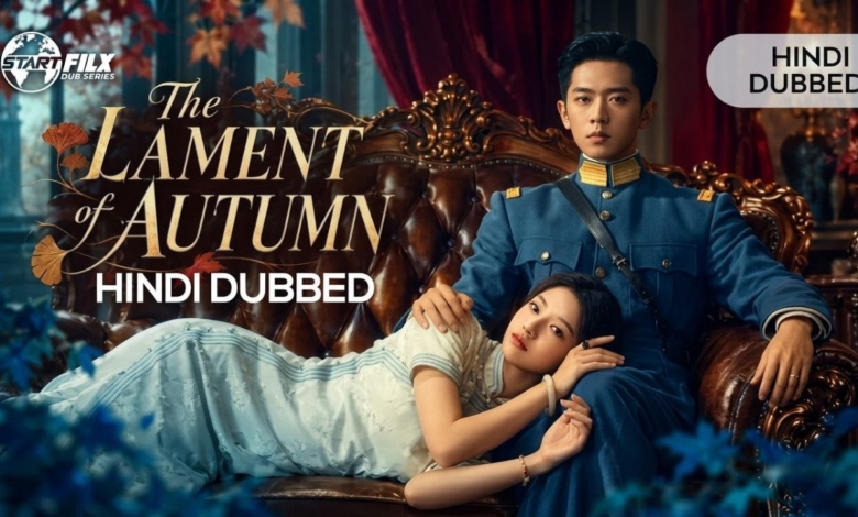 The Lament of Autumn (HINDI DUBBED) STARFILX