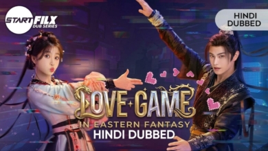 Love Game in Eastern Fantasy (HINDI DUBBED) | starfilx | complete