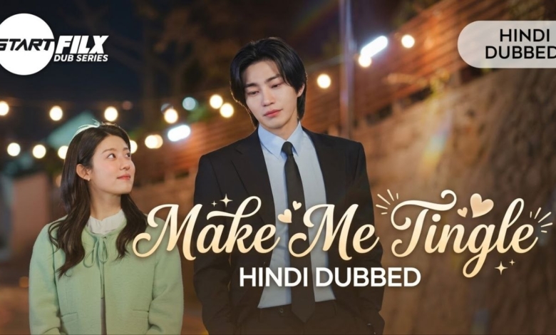 Make Me Tingle (HINDI DUBBED) | STARFILX |